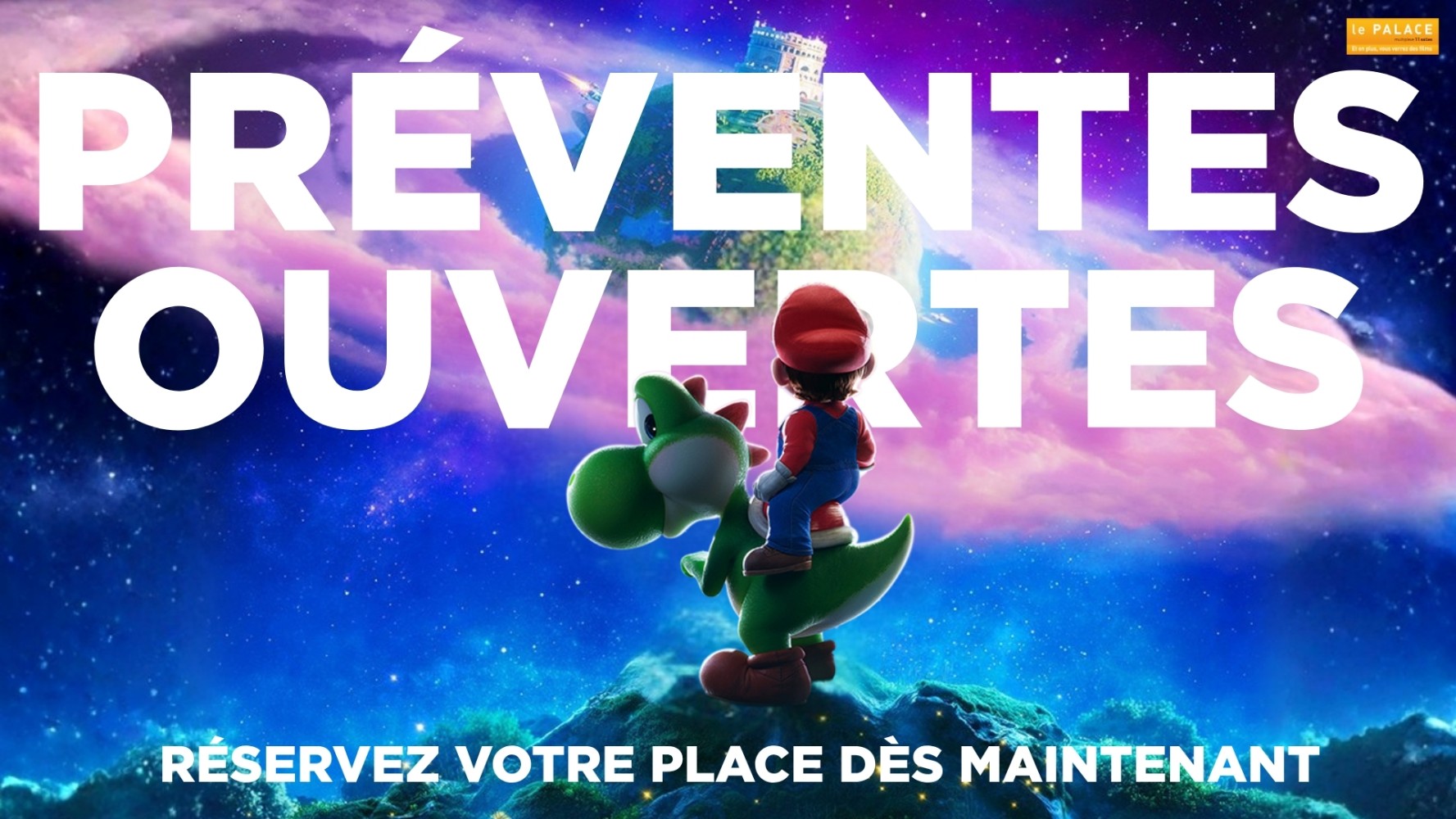 🍄 Les préventes sont ouvertes : SUPER MARIO GALAXY LE FILM